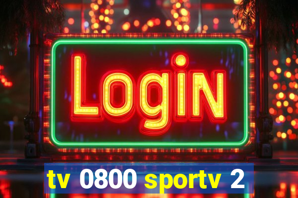 tv 0800 sportv 2